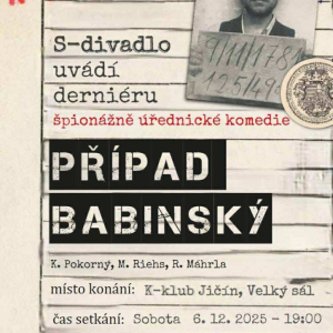 S-divadlo - derniéra hry Případ Babinský