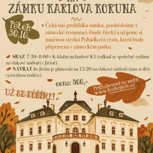 PODZIMNÍ PRÁZDNINY - ZÁMEK KARLOVA KORUNA